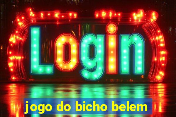 jogo do bicho belem